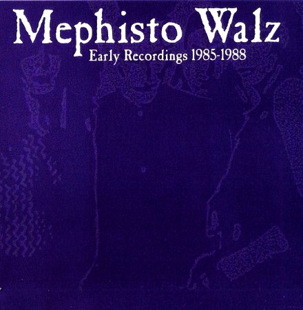 [Mephisto+waltz+Early+recordings+1985+1988.png]