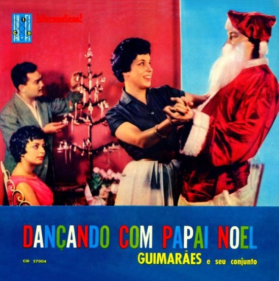 [Guimaraes+e+Seu+Conjunto+-+Dancando+com+Papai+Noel+(1959)-image007.jpg]