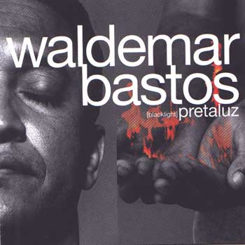 [WBastos-Pretaluz-CD-cover.jpg]