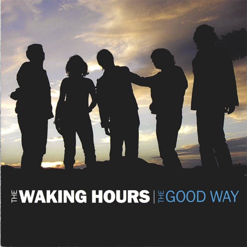 [The+Waking+Hours+-+The+Good+Way+-+2003.jpg]