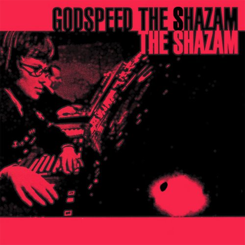 [The+Shazam+-+Godspeed+the+Shazam+-+1999.jpg]