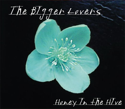 [The+Bigger+Lovers+-+Honey+in+the+Hive+-+2002.jpg]