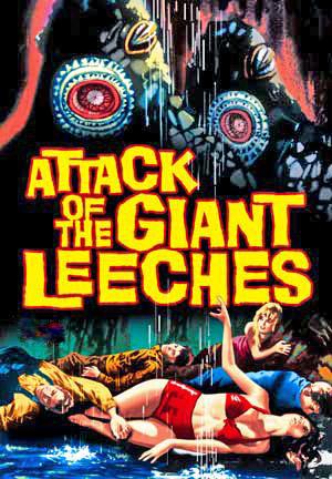 [attack_of_the_giant_leeches.jpg]