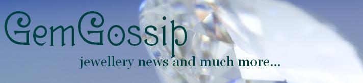 GemGossip - jewellery industry news, trends, designer profiles, celebs jewellery, scandals