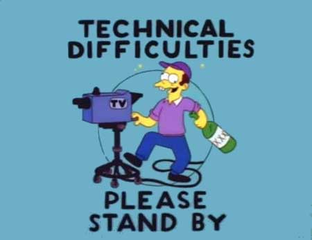 [technical-difficulties1.jpg]