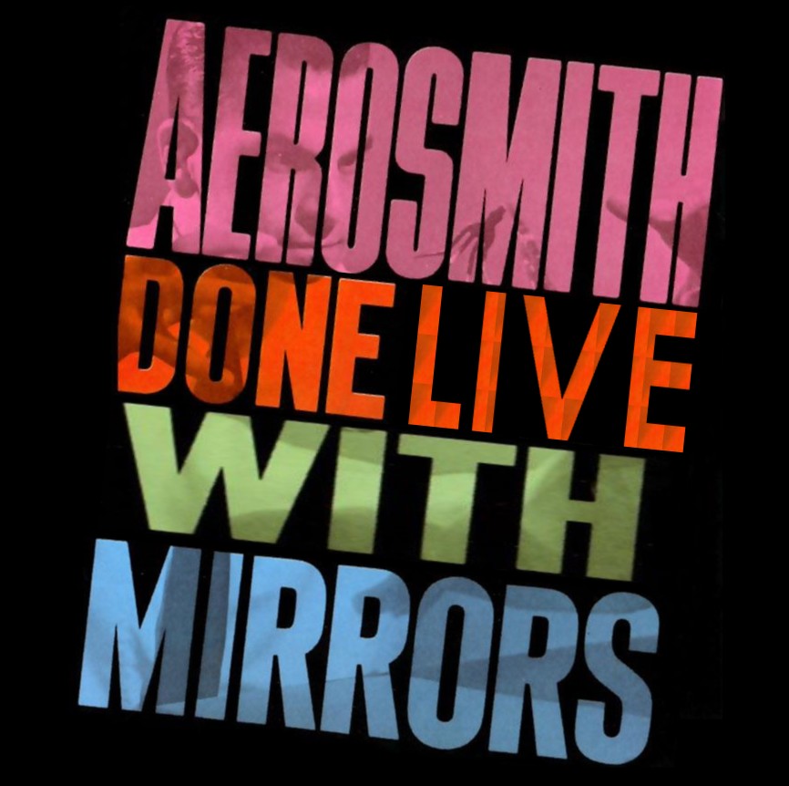 [Aerosmith-LiveWithMirrors-Front.jpg]