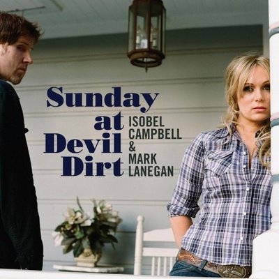 [Isobel+Campbell+&+Mark+Lanegan+-+Sunday+at+Devil+Dirt+(2008).jpg]