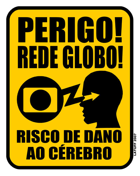 [Perigo_Rede_Globo_by_Latuff2.jpg]