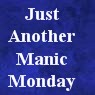 [Manic+Monday.jpg]