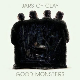 [Jars+of+Clay+-+Good_Monsters.jpg]