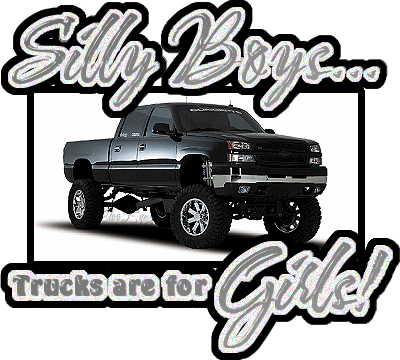 [Silly+boys+trucks+are+for+girls.gif]
