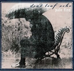 Dead Leaf Echo - Pale Fire CD Review