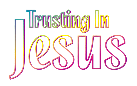 [Trusting+in+Jesus.gif]
