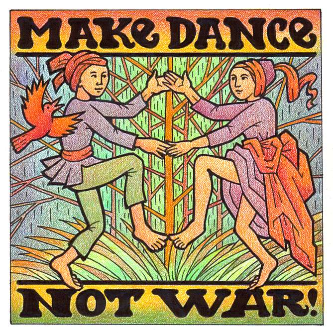 [Make+Dance+Not+War+-+Full+Color.jpg]