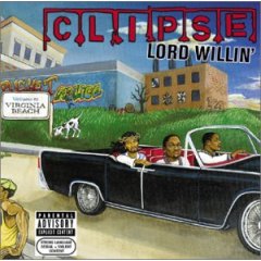 Clipse- Lord Willin" ALBUM