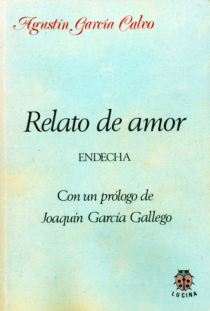 [Relato+de+amor+Agustín+García+Calvo+Portada+Lucina+Primera.jpg]