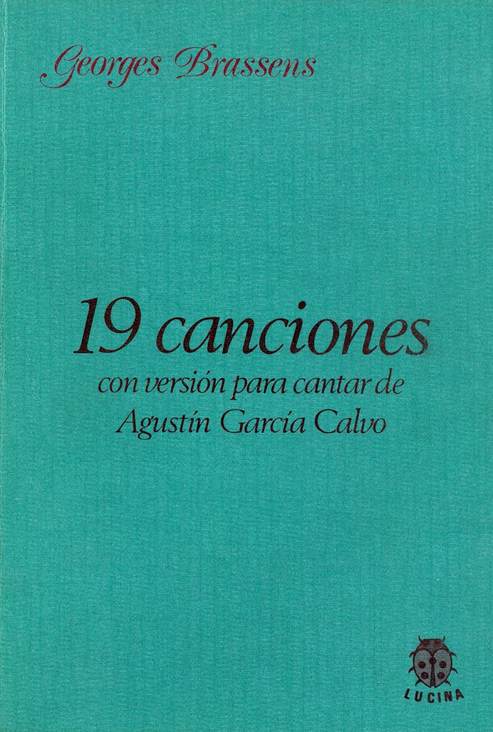 [19+canciones+Brassens+Agustín+García+Calvo+Lucina+Portada+Primera.jpg]