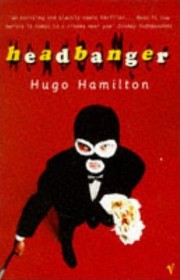 [Headbanger,+Hugo+Hamilton.jpg]