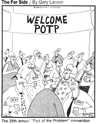 Far Side cartoon: A room full of people, with a banner overhead that reads POTP . The caption says 25th Annual Part of the Problem Convention