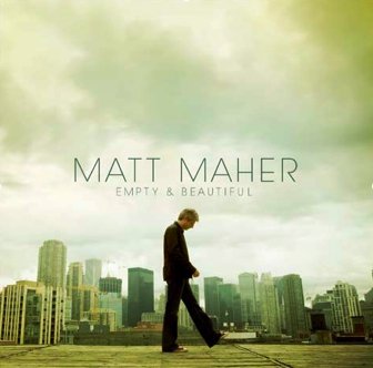 [Matt+Maher+-+Empty+&+Beautiful+(2008).jpg]