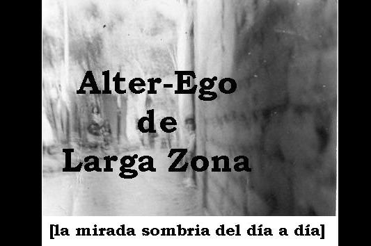[Alter+Ego+de+Larga+Zona-1-.jpg]