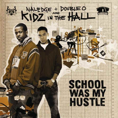 [kidz_in_the_hall-school_was_my_hustle.jpg]