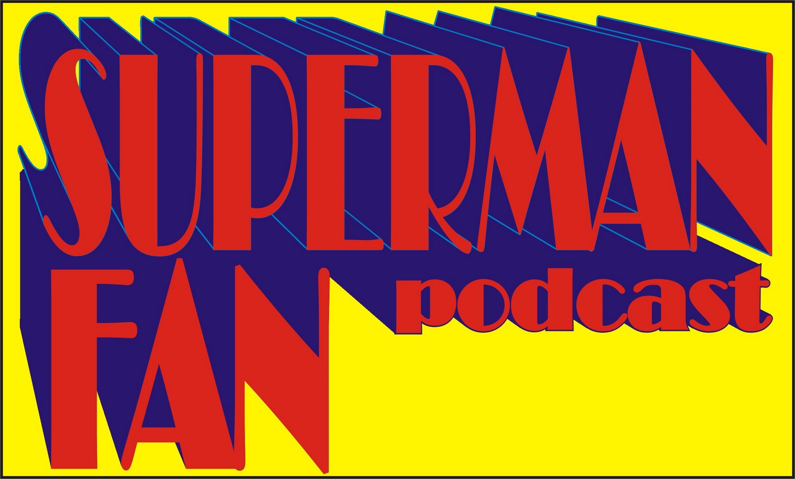 Superman Fan Podcast Blog