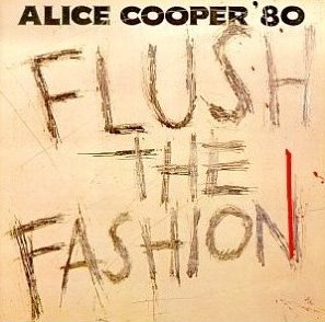 [Alice+Cooper+-+Flush+the+fashion.jpg]