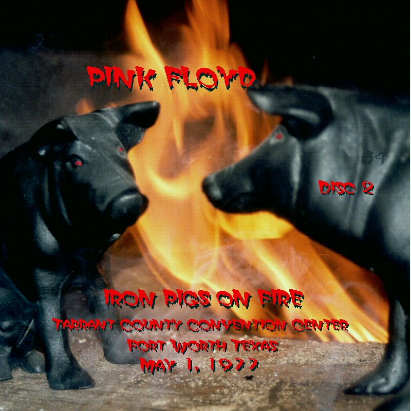[1977-05-01+TCCC+Fort+Worth+TX++(Iron+Pigs+On+Fire)+DISC2.JPG]