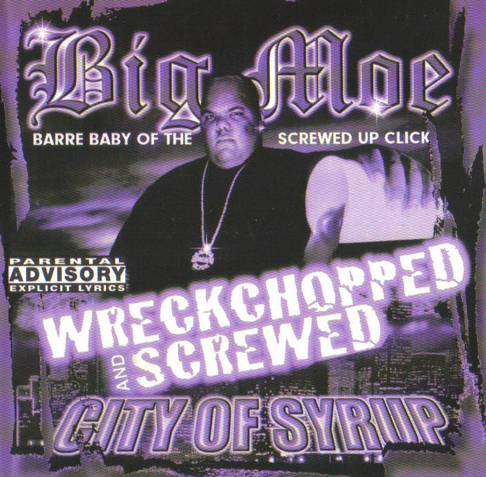 [00-Big_Moe-City_Of_Syrup_(Wreckchopped_And_Screwed)_Front.jpg]