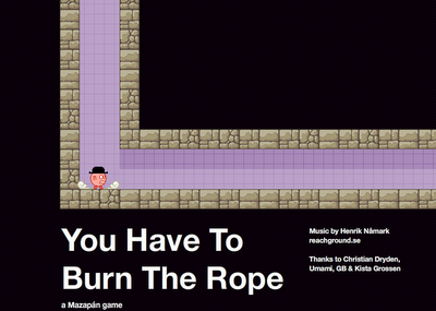 [you-have-to-burn-the-rope.png]