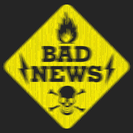 [bad-news.jpg]