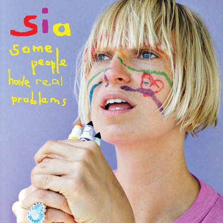 [sia-some_people_have_real_problems-cover.jpg]