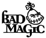 [Bad+Magic.jpg]