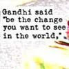 Gandhi Says!!!