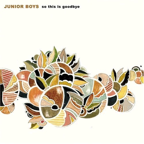 [Junior+Boys+-+So+This+Is+Goodbye.jpg]