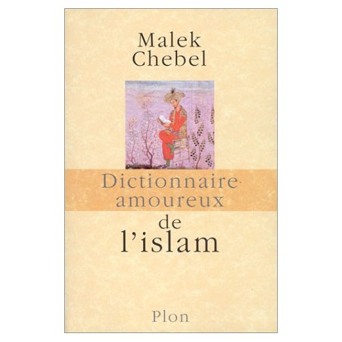 [malek+dictionnaire+amoureux+de+lislam.jpg]