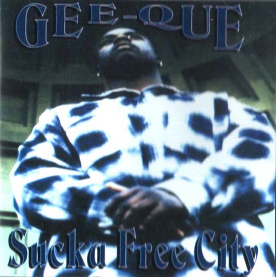 [Gee+Que+-+Sucka+Free+City+(1995,Frisco).jpg]