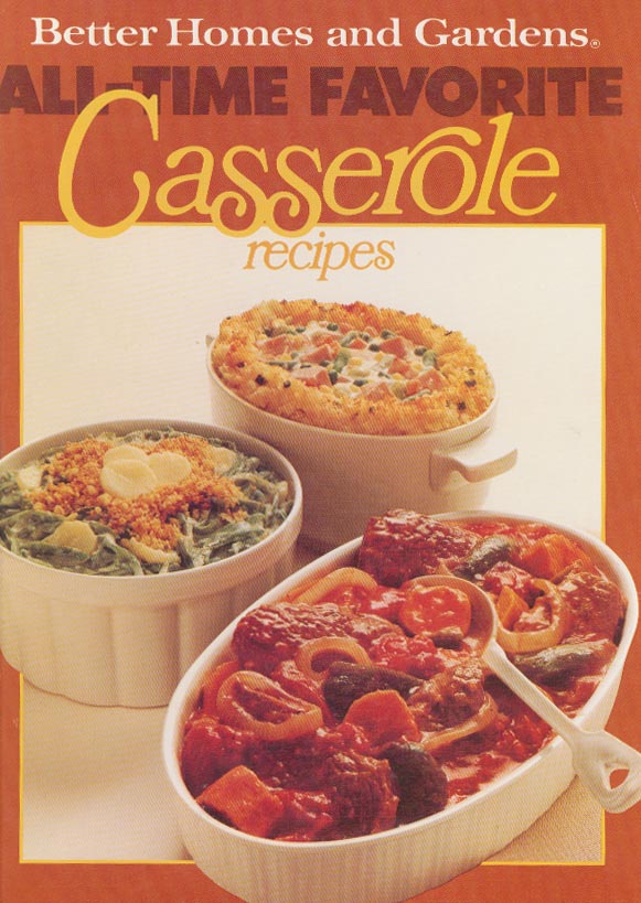 [better_homes_and_gardens_all_time_favorites_casserole.jpg]