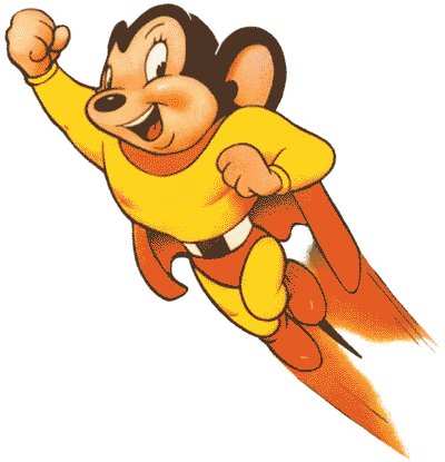 [Mighty Mouse.jpg]