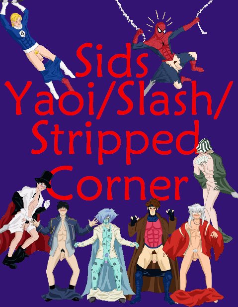Sids Yaoi/Slash/Stripped Corner