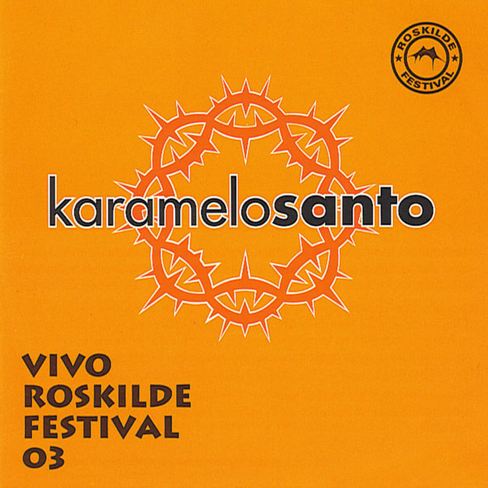 [Karamelo_Santo-Vivo_Roskilde_Festival_03-Frontal.jpg]